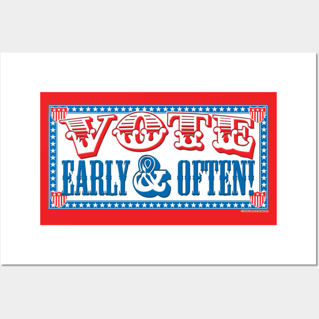 Vote Early & Often! Wall Art by JEAndersonArt